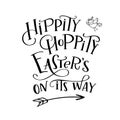 Brush lettering composition of Hippity, Hoppity EasterÃ¢â¬â¢s on Its Way